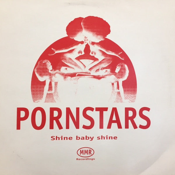 Pornstars : Shine Baby Shine (The Clubmixes) (12")