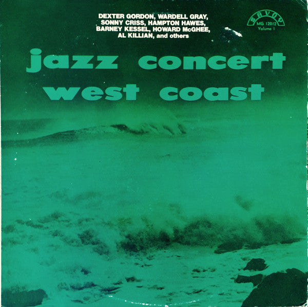 Dexter Gordon, Wardell Gray, Sonny Criss, Hampton Hawes, Barney Kessel, Howard McGhee, Al Killian : Jazz Concert - West Coast (LP, Album, Mono, RE)