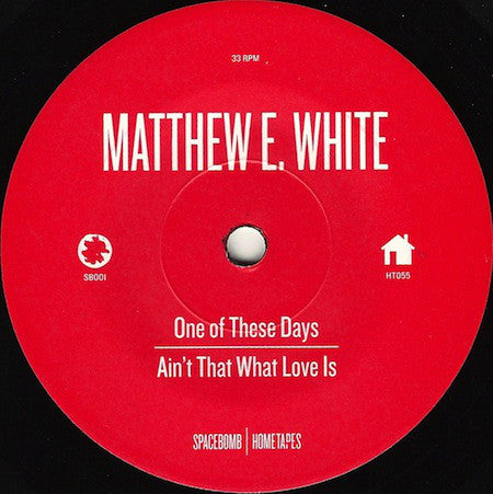 Matthew E. White : One Of These Days (7", Single, Ltd, Num)
