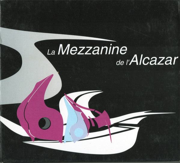 Various : La Mezzanine De L'Alcazar (2xCD, Comp, Mixed, RE, Dig)