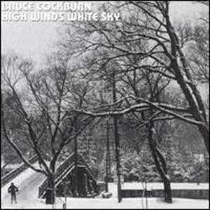 Bruce Cockburn : High Winds White Sky (CD, Album)