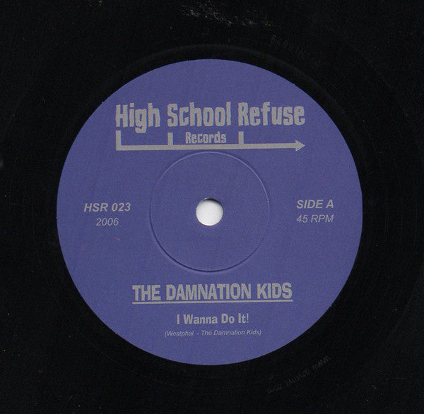 The Damnation Kids : I Wanna Do It! b/w Broken Heart (7", Single)