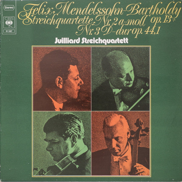 Felix Mendelssohn-Bartholdy / Juilliard String Quartet : Streichquartette Nr. 2 A-Moll Op. 13 + Nr. 3 D-Dur Op. 44,1 (LP, Album, RE)