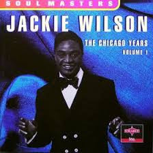 Jackie Wilson : The Chicago Years - Volume 1 (CD, Comp)