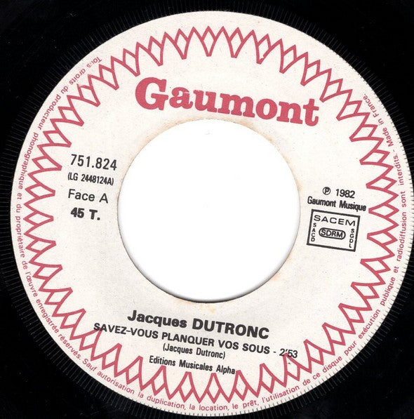 Jacques Dutronc : Savez-vous Planquer Vos Sous (7")