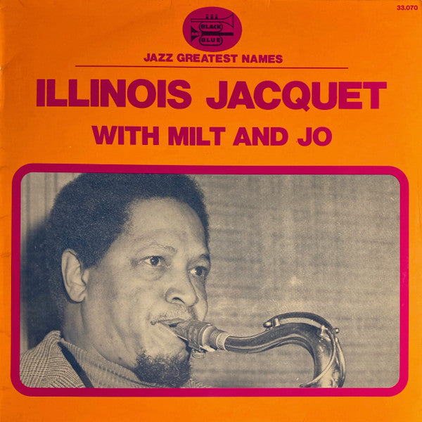 Illinois Jacquet : Illinois Jacquet With Milt And Jo (LP, Album)