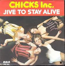 Chicks Incorporated : Jive To Stay Alive (7", Single)