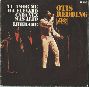 Otis Redding : (Tu Amor Me Ha Elevado) Cada Vez Mas Alto / Liberame (7", Single)