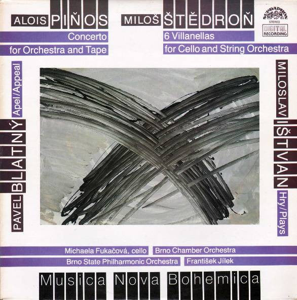 Alois Pinos / Pavel Blatný / Miloslav Ištvan / Miloš Štědroň : Concerto For Orchestra And Tape / Appeal / Plays / Six Villanellas For String Orchestra (LP)