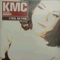 KMC (2) Featuring Dhany : I Feel So Fine (12")