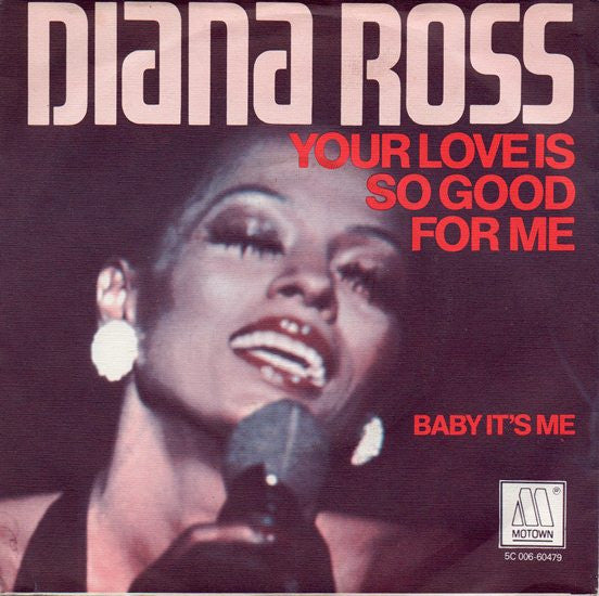 Diana Ross : Your Love Is So Good For Me (7", Single)