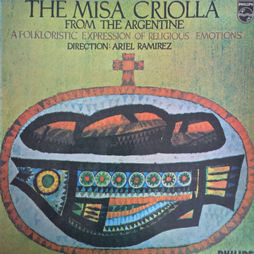 Ariel Ramirez : The Misa Criolla - From The Argentine - A Folkloristic Expression Of Religious Emotions (LP, Album)