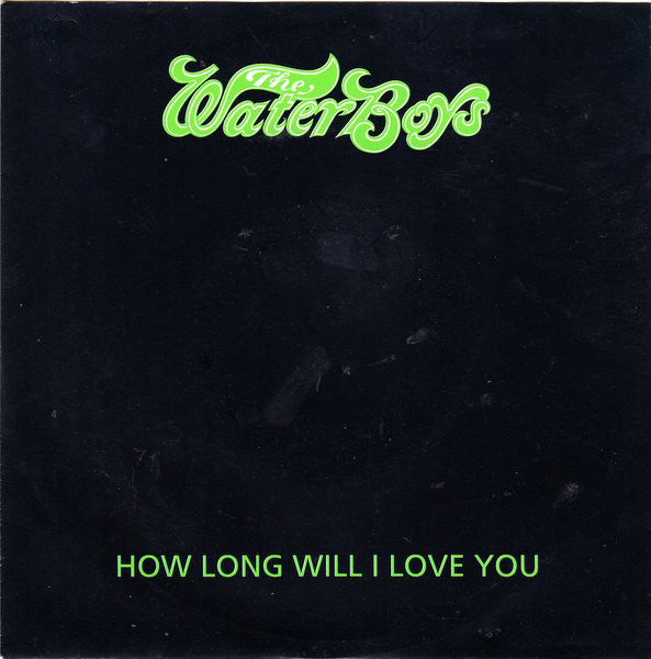 The Waterboys : How Long Will I Love You (7", Single)