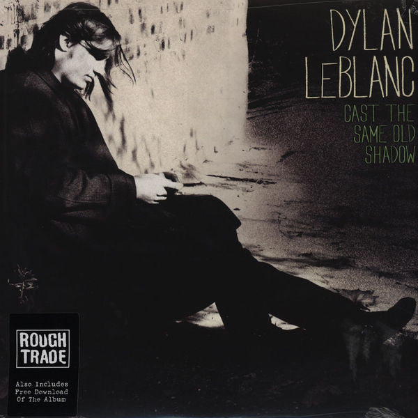 Dylan LeBlanc : Cast The Same Old Shadow (LP, Album)