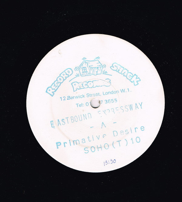 Eastbound Expressway : Primitive Desire (12", Single, W/Lbl)