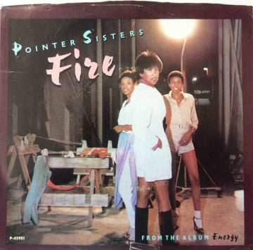 Pointer Sisters : Fire (7", SP )