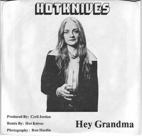 Hot Knives : Hey Grandma (7", Single, Bla)