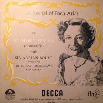 Johann Sebastian Bach By Kathleen Ferrier With Sir Adrian Boult Conducting London Philharmonic Orchestra : A Recital Of Bach Arias (10", Med)