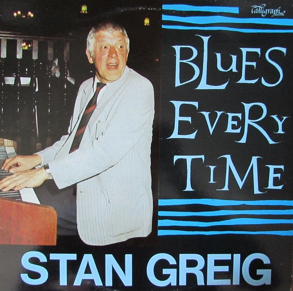 The Stan Greig Trio : Blues Every Time (LP, Album)