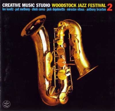 Lee Konitz, Pat Metheny, Chick Corea, Jack DeJohnette, Miroslav Vitous, Anthony Braxton : Creative Music Studio - Woodstock Jazz Festival 2 (CD, Album)