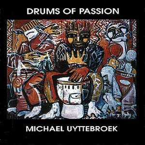 Michel Uyttebroek : Drums Of Passion (CD, Album)