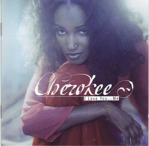 Cherokee (6) : I Love You...Me (CD, Album)