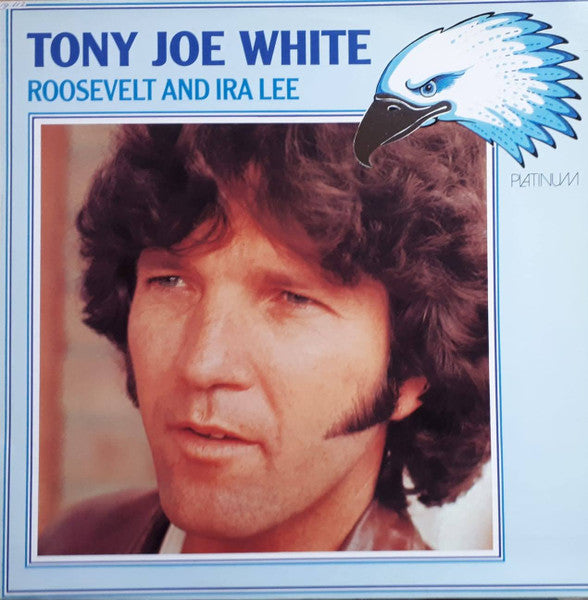 Tony Joe White : Roosevelt And Ira Lee (LP, Album)