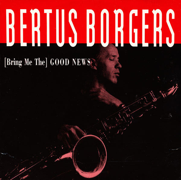 Bertus Borgers : [Bring Me The] Good News (CD, Single)