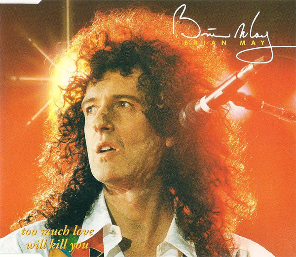 Brian May : Too Much Love Will Kill You (CD, Single)