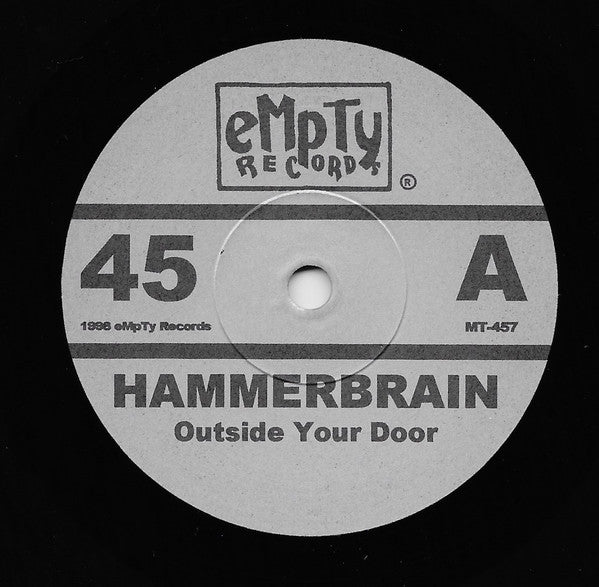 Hammerbrain : Outside Your Door (7", Single, Ltd, Gat)