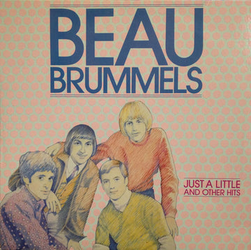 The Beau Brummels : Just A Little And Other Hits (LP, Comp)