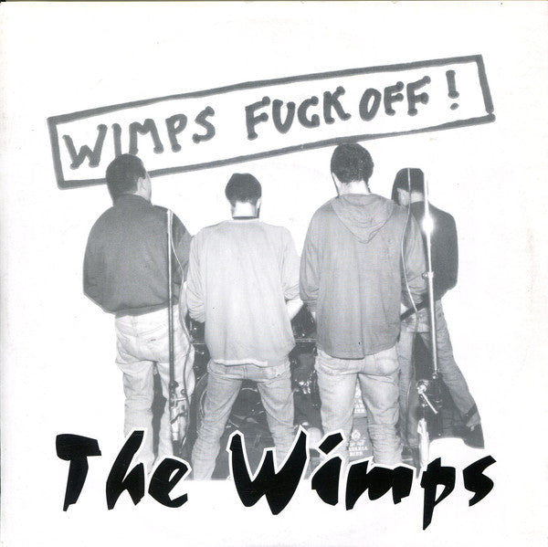 The Wimps (2) : Wimps Fuck Off! (7", EP)