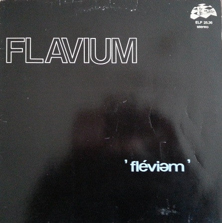 Flavium : 'fléviəm' (LP, Album)