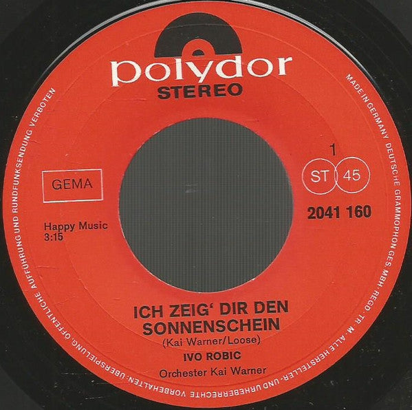 Ivo Robić : Ich Zeig' Dir Den Sonnenschein (7", Single)