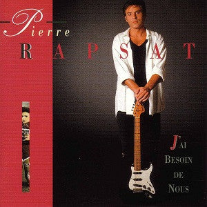 Pierre Rapsat : J'ai Besoin De Nous (CD, Comp)