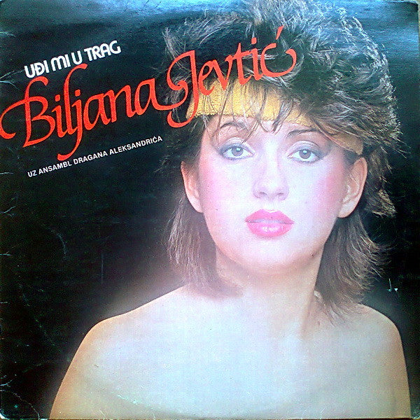 Biljana Jevtić Uz Ansambl Dragana Aleksandrića : Uđi Mi U Trag (LP, Album)