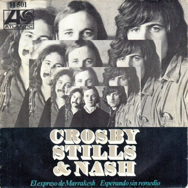 Crosby, Stills & Nash : El Expreso De Marrakesh / Esperando Sin Remedio (7", Single)