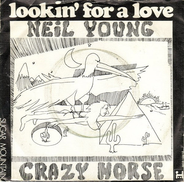 Neil Young With Crazy Horse : Lookin' For A Love (7", Single)