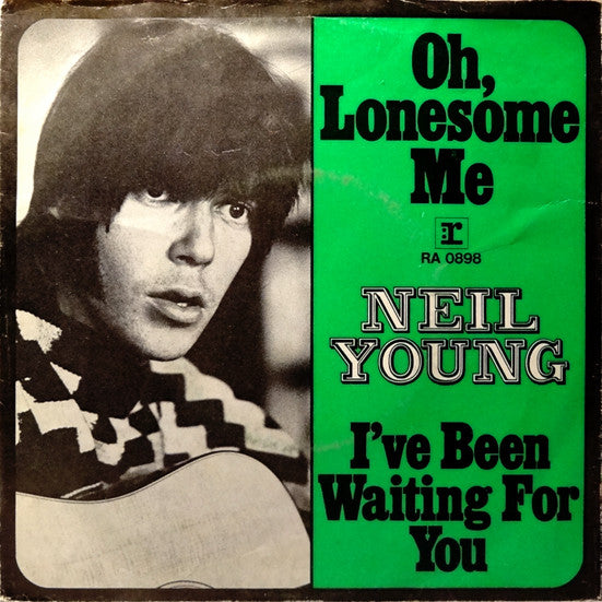 Neil Young : Oh, Lonesome Me (7", Single)