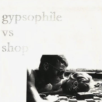 Gypsophile Vs Shop (5) : Gypsophile Vs Shop (7")