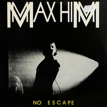 Max Him* : No Escape (12")