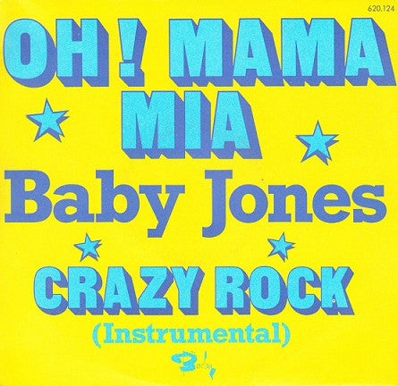 Baby Jones : Oh ! Mama Mia / Crazy Rock (Instrumental) (7", Mono)