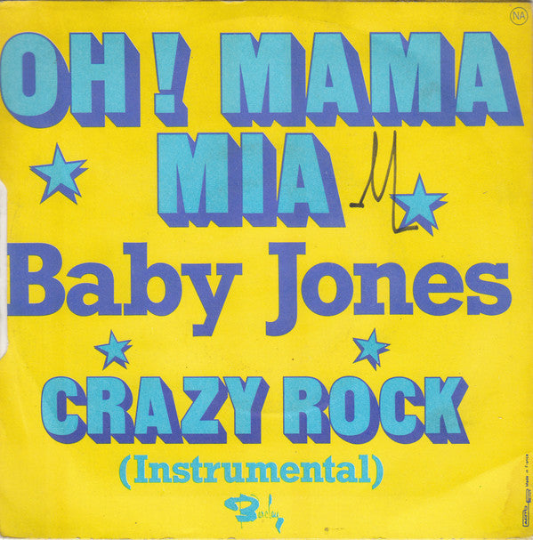 Baby Jones : Oh ! Mama Mia / Crazy Rock (Instrumental) (7", Mono)