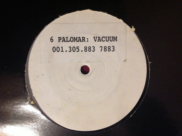 6 Palomar : Vacuum (12", W/Lbl)