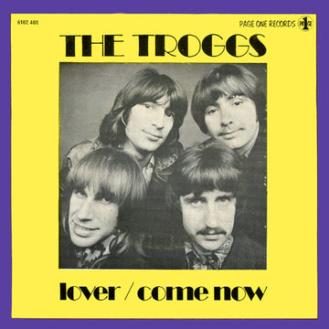 The Troggs : Lover / Come Now (7", Single)