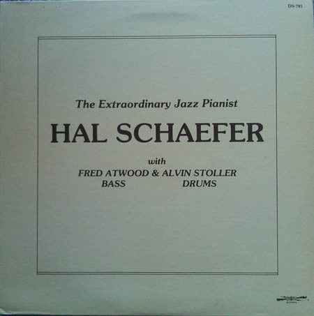 Hal Schaefer With Fred Atwood And Alvin Stoller : The Extraordinary Jazz Pianist (LP)