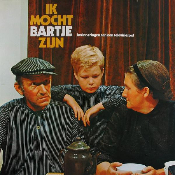 Willy van Hemert : Ik Mocht Bartje Zijn (LP, Album, Gat)