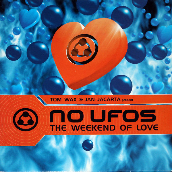 Tom Wax & Jan Jacarta Present No Ufos : The Weekend Of Love (12")