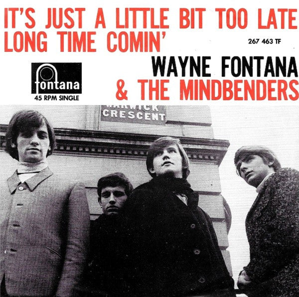 Wayne Fontana & The Mindbenders : It's Just A Little Bit Too Late (7", Mono)