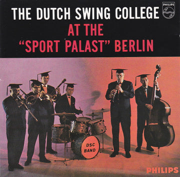 The Dutch Swing College Band : Dutch Swing College At The "Sport Palast", Berlin (CD, Album, RE, RM)